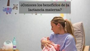 Conoce los beneficios de la lactancia materna